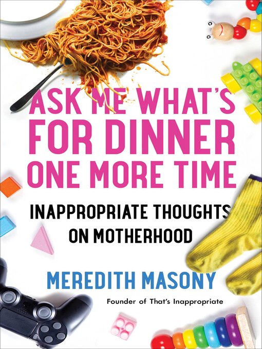 Title details for Ask Me What's for Dinner One More Time by Meredith Masony - Wait list